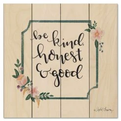Be Kind, Honest & Good 12" X 12" Wood Pallet Wall Art