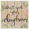 Don't Quit Your Daydream 18" X 18" Wood Pallet Wall Art -Courtside Market 796614
